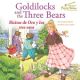 Bilingual Fairy Tales Goldilocks and the Three Bears: Ricitos de Oro Y Los Tres Osos