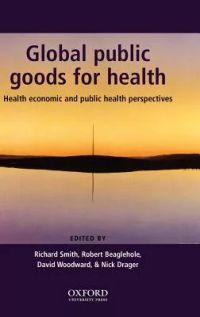 Global Public Goods for Health: Health, Economic, and Public Health Perspectives