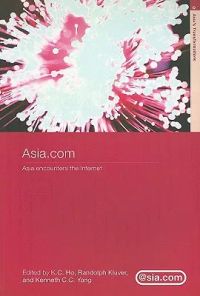 Asia.Com: Asia Encounters the Internet