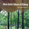 Alvar Aalto Library in Vyborg ― Saving a Modern Masterpiece