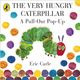 The Very Hungry Caterpillar: A Pull-Out Pop-Up (立體拉書)