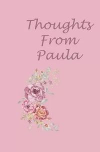 Thoughts From Paula