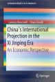 China’’s International Projection in the XI Jinping Era: An Economic Perspective