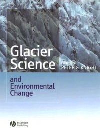 Glacier Science And Environmental Change