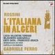 『歌劇殿堂 55』羅西尼： 阿爾及利亞的義大利女郎 L'Italiana in Algeri 2CD