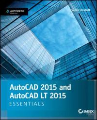 AUTOCAD 2015 and AUTOCAD LT 2015: Essentials