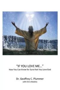 If You Love Me...: How You Can Know For Sure That You Love God