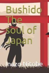 Bushido The soul of Japan