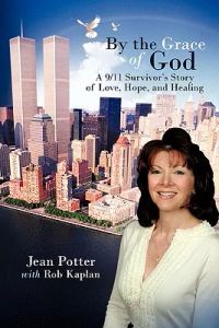 By the Grace of God: ”A 9/11 Survivor’s Story of Love, Hope, and Healing”