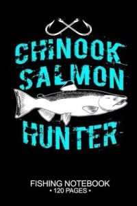 Chinook Salmon Hunter Fishing Notebook 120 Pages: 6＂x 9’’’’ Graph Paper 4x4 Squares per Inch Paperback Chinook Salmon Fish-ing Freshwater Game Fly Journ
