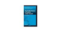 The Public Nature of Science Under Assault: Politics, Markets, Science And the Law