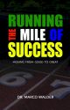 Running the Mile of Success: Moving from Good to Great