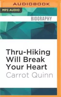 Thru-Hiking Will Break Your Heart