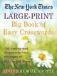 The New York Times Large-print Big Book of Easy Crosswords: 120 Easy-to-read Crosswords from the Pages of the New York Times