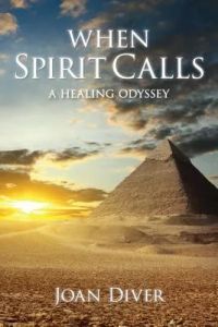 When Spirit Calls: A Healing Odyssey