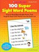 100 Super Sight Word Poems, Grades PreK-1 ─ Easy-to-Read Reproducible Poems That Target & Teach 100 Words from the Dolch List