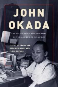 John Okada: The Life & Rediscovered Work of the Author OfNo-No Boy