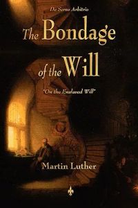 The Bondage of the Will: On the Enslaved Will
