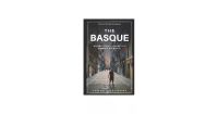 The Basque: An American’’s Journey to Embrace His Roots