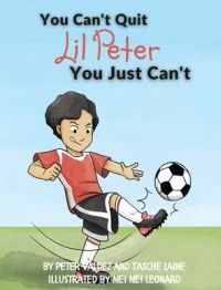 You Can’’t Quit Lil Peter You Just Can’’t