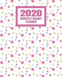 2020 Monthly Budget Planner: Weekly Budget Bill Planner Organizer Expense Tracker Notebook - Girly Polka Dot Pattern Cute Pretty