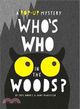 Who's Who in the Woods?-A Pop-Up Mystery