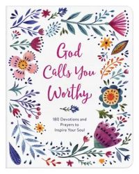 God Calls You Worthy