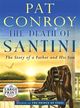 The Death of Santini ― The Story of a Father and His Son