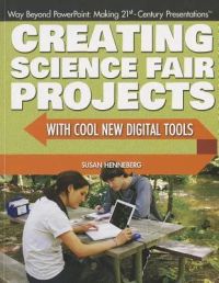 Creating Science Fair Projects With Cool New Digital Tools