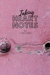 Taking Heart Notes
