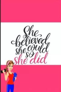 she believed she could so she did Pink Notebook: Pink Notebook