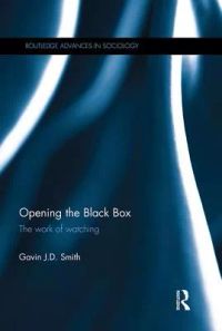 Opening the Black Box: The work of watching