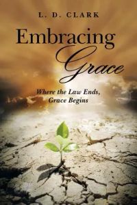 Embracing Grace: Where the Law Ends, Grace Begins